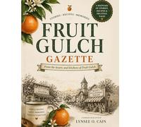 Fruit Gulch Gazette