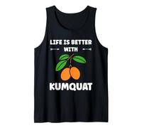 Fruit Kumquat Quote Simple Life is Better with Kumquats Débardeur