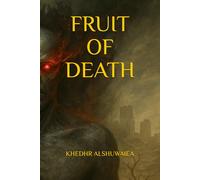 Fruit of Death: Curse of the Desert and the Red Seeds
