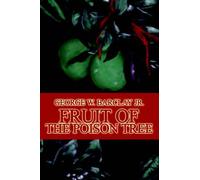 Fruit Of The Poison Tree