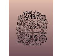 Fruit of the Spirit: A 4-Week Devotional Bible Study Journal with Scripture, Reflection, Prayer, and Coloring Pages