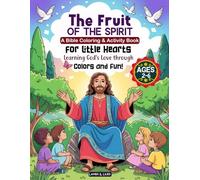 Fruit of the Spirit A bible coloring & activity book for little hearts learning Gods love through colors & fun!