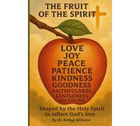 Fruit of the Spirit - A LIFE LIVED IN HARMONY WITH GOD: A Guided Prayer Journey for self discovery and spiritual growth