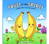 Fruit of the Spirit: A peace filled coloring journey