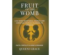 Fruit of the Womb: A 52-Week Devotional Workbook for Christian Couples Planning to Conceive
