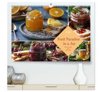 Fruit Paradise in a Jar (High Quality Premium Wall Calendar 2026 DIN A2 landscape),CALVENDO 12 Month Wall Calendar: Delicious, sweet and from our own garden - jams and marmalades