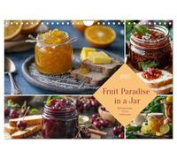 Fruit Paradise in a Jar (Wall Calendar 2027 DIN A4 landscape), CALVENDO 12 Month Wall Calendar: Delicious, sweet and from our own garden - jams and marmalades