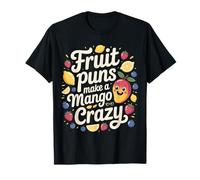 Fruit Puns Make A Mango Crazy Blague Idiote Tropicale |- T-Shirt