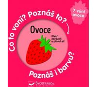 Fruit Quelle est son odeur ? Le reconnaissez-vous ? Connaissez-vous sa couleur ?