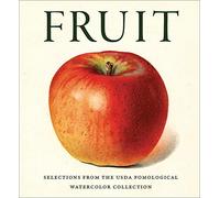 Fruit Selections from the USDA Pomological Watercolor Collection /anglais