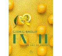 Fruit : The Art of Pastry