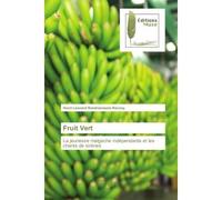 Fruit Vert La jeunesse malgache indépendante et les chants de sirènes - Henri-Léonard Randrianasolo-Ravony - Muse Editions - broché - Roman
