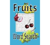 Fruit Word Search: Names like apple, mango and kiwi for you to look for. Great gift for kids and adults , holiday and travel. 6x9in solutions included