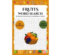 Fruit Word Search Puzzle - Designed For Unwinding & Engagement Of The Brain: A Perfect Puzzle Designed For Adults And Teens
