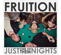 Fruition Just One Of Them Nights (Vinyl)