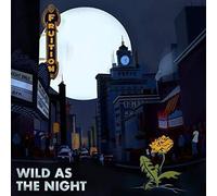 Fruition - Wild As The Night, Broken At The Break Of Day [Vinyl Lp]