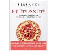 FERRANDI Paris – Fruits et noix : Recettes et techniques de l'école Ferrandi – Relié