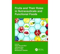 Fruits And Their Roles In Nutraceuticals And Functional Foods