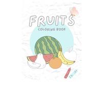 Fruits Coloring Book: Coloring Story Book for Kids - Fun Short Stories with Coloring Pages - Creative Learning Activity Book for Boys & Girls Ages 4-8