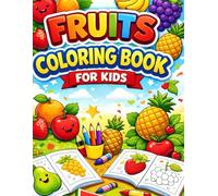 Fruits Coloring Book for Kids: 12 Easy Fruit Pictures to Color