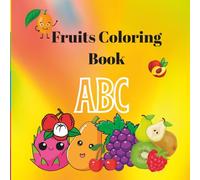 Fruits Coloring Book for Kids A to Z: Fruits Coloring book For Kids