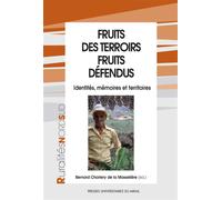 Fruits des terroirs fruits defendus Identités, mémoires et territoires - Bernard Charlery De La Masseliere - Presses Universitaires Du Midi - broché - Etude