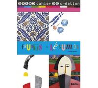 Fruits et légumes - Grand cahier de création