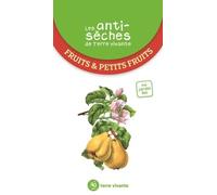 Les antisèches de Terre Vivante - Fruits et petits fruits