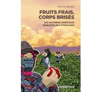 Fruits frais, corps brisés - Les ouvriers agricoles migrants aux Etats-Unis