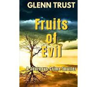 Fruits of Evil: A Journeys Crime Thriller