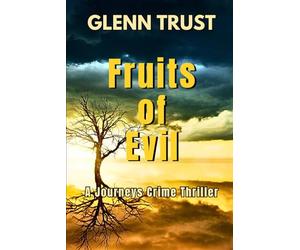 Fruits of Evil: A Journeys Crime Thriller
