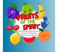 "Fruits of the Spirit": Interactive Bible Study and Coloring Book for kids and parents