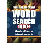 Fruits of the Spirit Word Search: 1000+ Inspirational Words & Phrases for Living a Transformed Life