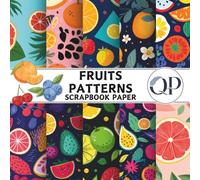 Fruits Patterns Scrapbook Paper: 8.5x8.5, Double-Sided Decorative Fruits Patterns Pages for Scrapbooking, Decoupage, DIY, Paper for Junk Journaling, Wrapping Paper