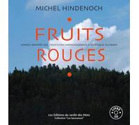 Fruits rouges: Contes inspirés des traditions amérindiennes d'Amérique du Nord