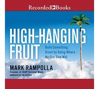 Fruits Suspendus : construisez Quelque Chose de génial en allant là où Personne d'autre ne Le voudra [Import]