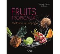 Fruits tropicaux Invitation au voyage - Valérie Renard - Quae - broché - Guide