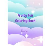 Fruity Fun Coloring Book: Learn and Color Happy Fruits