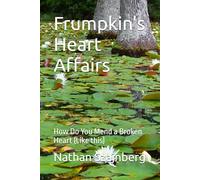 Frumpkin's Heart Affairs: How Do You Mend a Broken Heart (Like this)