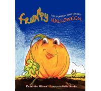 Frumpy The Pumpkin Who Missed Halloween