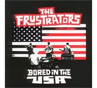 Frustrators - Bored in The USA