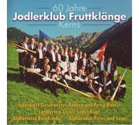 Fruttklänge Kerns, Jodlerklub - 60 Jahre [Import]