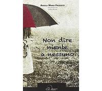 Fruzzetti, A: Non Dire Niente A Nessuno