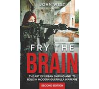 Fry the Brain: The Art of Urban Sniping and its Role in Modern Guerrilla Warfare