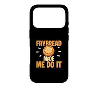 Frybread Made Me Do It Amusant Amérindien Coque pour iPhone 17 Pro