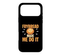 Frybread Made Me Do It Amusant Amérindien Coque pour iPhone 17 Pro Max