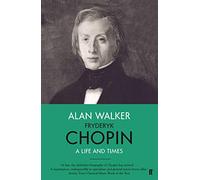 Fryderyk Chopin – Fryderyk Chopin: A Life and Times – Faber & Faber