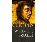Fryderyk Chopin. Tom 4. W sidĹach sztuki (ksiÄĹzka + 2CD) [KSIÄĹťKA]