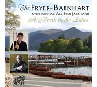 Fryer-Barnhart International All Star Jazz Band - A Break in the Lakes