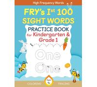 Fry's First 100 Sight Words Practice Book For Kindergarten And Grade 1 Kids, Dot To Dot Tracing, Coloring Words, Flash Cards, Ages 4 -6